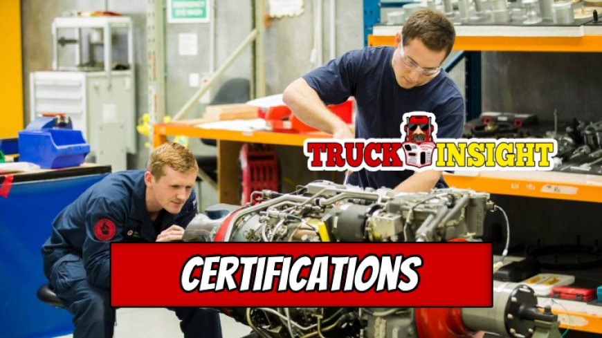 Certifications You Need as a Diesel Truck Mechanic