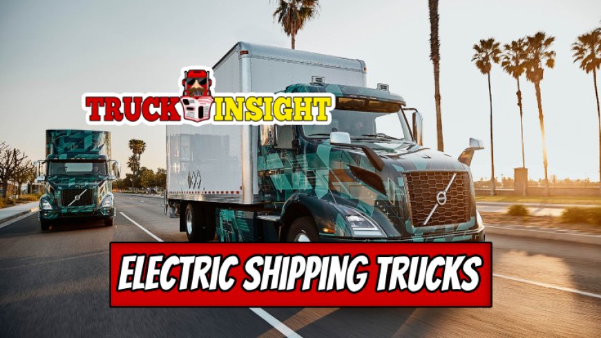 Electric Shipping Trucks and Their Future